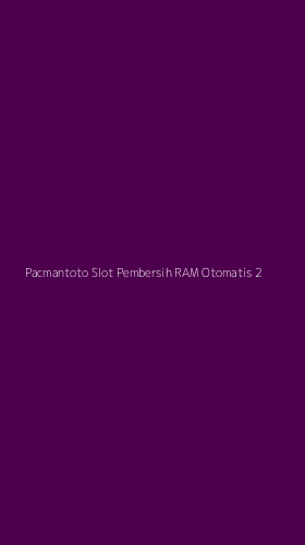 Tampilan Antarmuka Aplikasi Pacmantoto Slot Pembersih Ram Otomatis - 2
