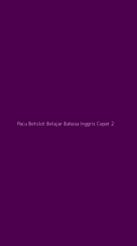 Tampilan Antarmuka Aplikasi Pacu Betslot Belajar Bahasa Inggris Cepat - 2