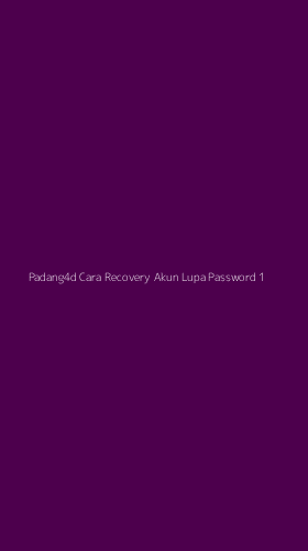 Tampilan Antarmuka Aplikasi Padang4d Cara Recovery Akun Lupa Password - 1