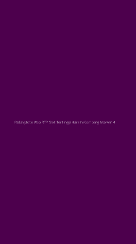 Tampilan Antarmuka Aplikasi Padangtoto Wap Rtp Slot Tertinggi Hari Ini Gampang Maxwin - 4