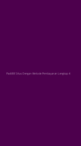 Tampilan Antarmuka Aplikasi Padi88 Situs Dengan Metode Pembayaran Lengkap - 4