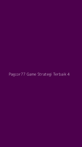 Tampilan Antarmuka Aplikasi Pagcor77 Game Strategi Terbaik - 4