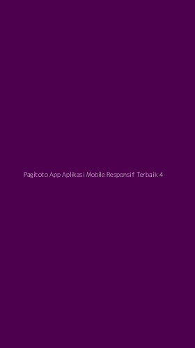 Tampilan Antarmuka Aplikasi Pagitoto App Aplikasi Mobile Responsif Terbaik - 4