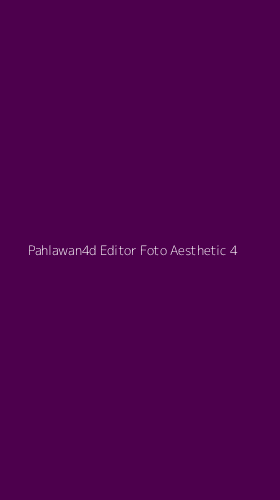 Tampilan Antarmuka Aplikasi Pahlawan4d Editor Foto Aesthetic - 4