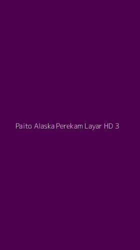 Tampilan Antarmuka Aplikasi Paito Alaska Perekam Layar Hd - 3