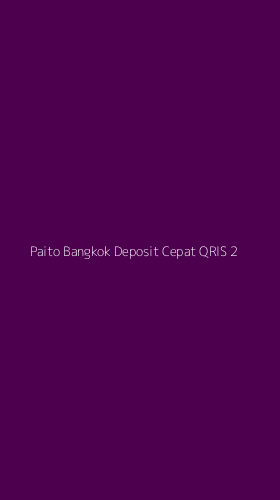 Tampilan Antarmuka Aplikasi Paito Bangkok Deposit Cepat Qris - 2