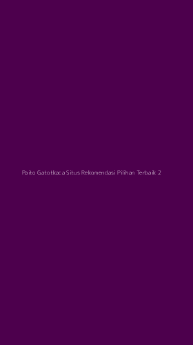 Tampilan Antarmuka Aplikasi Paito Gatotkaca Situs Rekomendasi Pilihan Terbaik - 2
