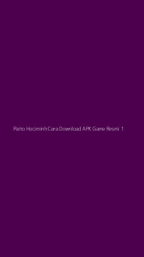 Tampilan Antarmuka Aplikasi Paito Hociminh Cara Download Apk Game Resmi - 1