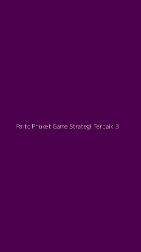 Tampilan Antarmuka Aplikasi Paito Phuket Game Strategi Terbaik - 3