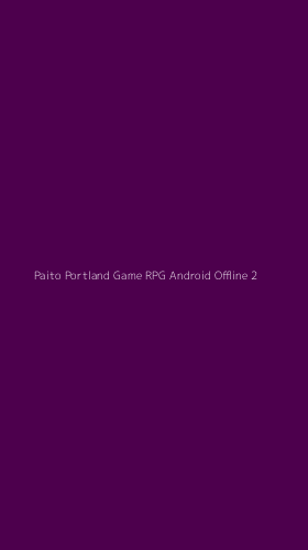 Tampilan Antarmuka Aplikasi Paito Portland Game Rpg Android Offline - 2