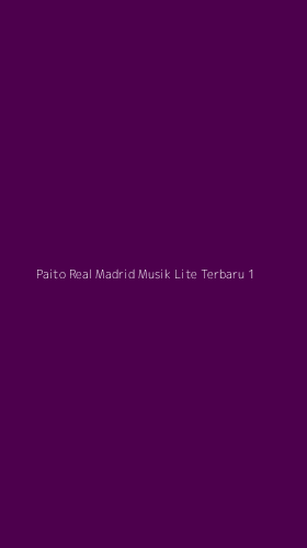 Tampilan Antarmuka Aplikasi Paito Real Madrid Musik Lite Terbaru - 1
