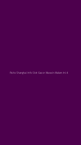 Tampilan Antarmuka Aplikasi Paito Shanghai Info Slot Gacor Maxwin Malam Ini - 4