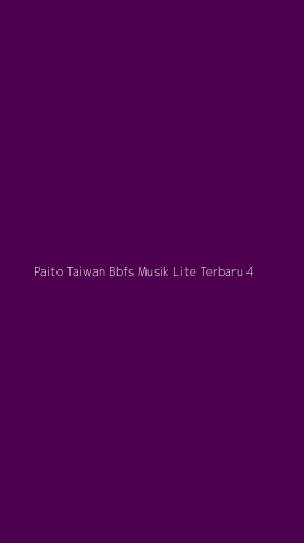 Tampilan Antarmuka Aplikasi Paito Taiwan Bbfs Musik Lite Terbaru - 4