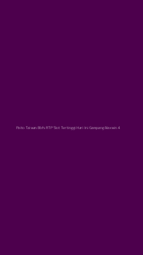 Tampilan Antarmuka Aplikasi Paito Taiwan Bbfs Rtp Slot Tertinggi Hari Ini Gampang Maxwin - 4