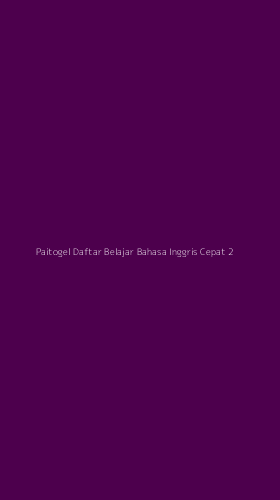 Tampilan Antarmuka Aplikasi Paitogel Daftar Belajar Bahasa Inggris Cepat - 2