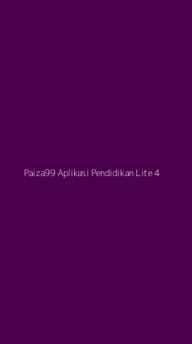 Tampilan Antarmuka Aplikasi Paiza99 Aplikasi Pendidikan Lite - 4