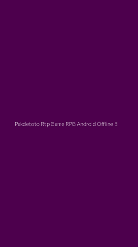 Tampilan Antarmuka Aplikasi Pakdetoto Rtp Game Rpg Android Offline - 3