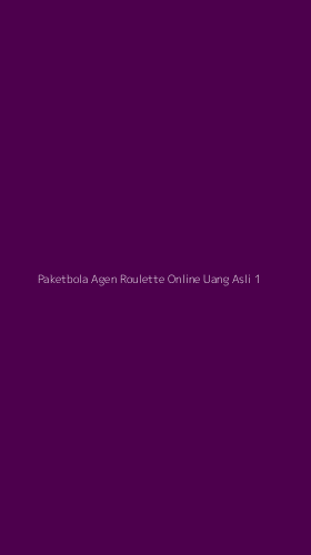 Tampilan Antarmuka Aplikasi Paketbola Agen Roulette Online Uang Asli - 1