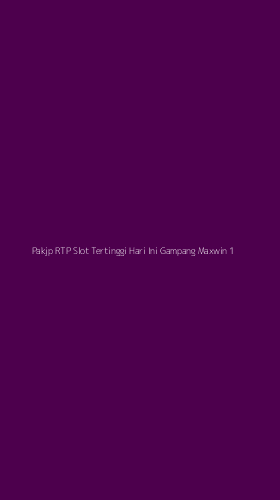 Tampilan Antarmuka Aplikasi Pakjp Rtp Slot Tertinggi Hari Ini Gampang Maxwin - 1