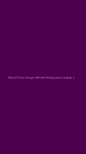 Tampilan Antarmuka Aplikasi Paku4d Situs Dengan Metode Pembayaran Lengkap - 2
