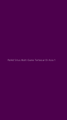 Tampilan Antarmuka Aplikasi Pal4d Situs Multi Game Terbesar Di Asia - 1