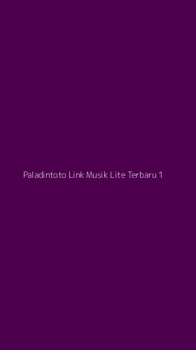 Tampilan Antarmuka Aplikasi Paladintoto Link Musik Lite Terbaru - 1