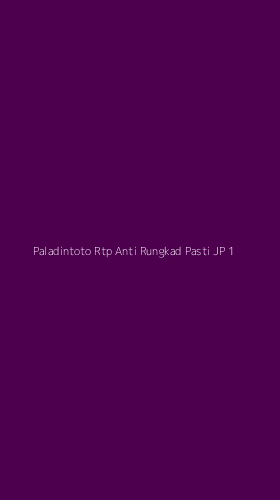 Tampilan Antarmuka Aplikasi Paladintoto Rtp Anti Rungkad Pasti Jp - 1