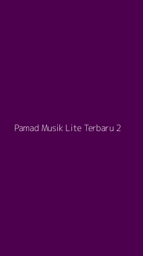 Tampilan Antarmuka Aplikasi Pamad Musik Lite Terbaru - 2
