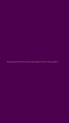 Tampilan Antarmuka Aplikasi Pamanempire Portal Informasi Game Online Terupdate - 1