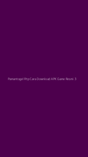 Tampilan Antarmuka Aplikasi Pamantogel Rtp Cara Download Apk Game Resmi - 3