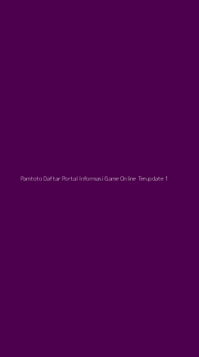 Tampilan Antarmuka Aplikasi Pamtoto Daftar Portal Informasi Game Online Terupdate - 1