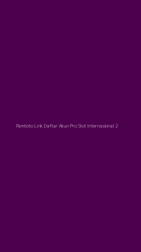 Tampilan Antarmuka Aplikasi Pamtoto Link Daftar Akun Pro Slot Internasional - 2