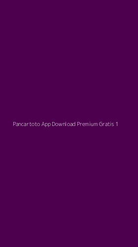 Tampilan Antarmuka Aplikasi Pancartoto App Download Premium Gratis - 1