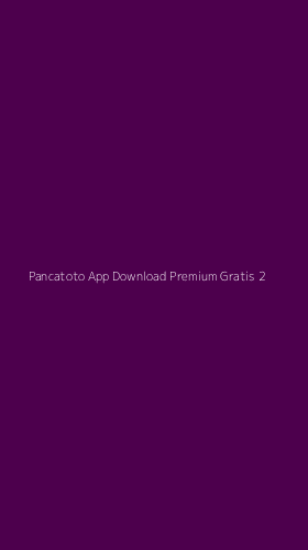 Tampilan Antarmuka Aplikasi Pancatoto App Download Premium Gratis - 2