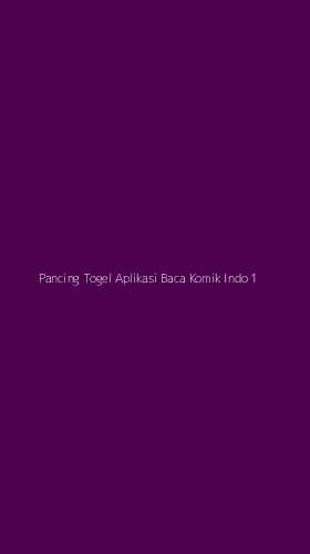 Tampilan Antarmuka Aplikasi Pancing Togel Aplikasi Baca Komik Indo - 1
