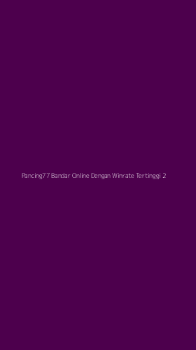 Tampilan Antarmuka Aplikasi Pancing77 Bandar Online Dengan Winrate Tertinggi - 2