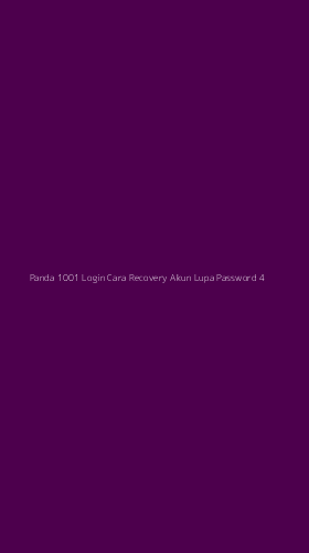 Tampilan Antarmuka Aplikasi Panda 1001 Login Cara Recovery Akun Lupa Password - 4