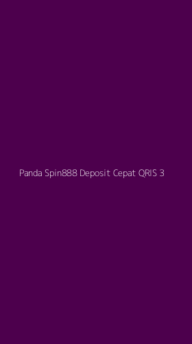 Tampilan Antarmuka Aplikasi Panda Spin888 Deposit Cepat Qris - 3