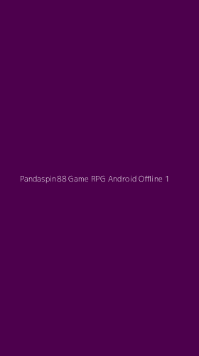 Tampilan Antarmuka Aplikasi Pandaspin88 Game Rpg Android Offline - 1