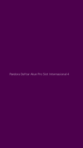 Tampilan Antarmuka Aplikasi Pandora Daftar Akun Pro Slot Internasional - 4
