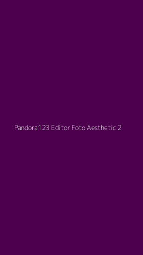 Tampilan Antarmuka Aplikasi Pandora123 Editor Foto Aesthetic - 2