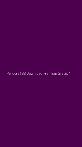 Tampilan Antarmuka Aplikasi Pandora188 Download Premium Gratis - 1
