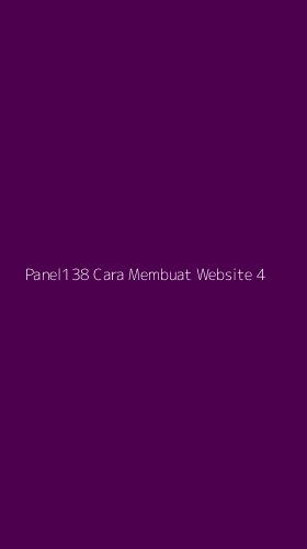Tampilan Antarmuka Aplikasi Panel138 Cara Membuat Website - 4