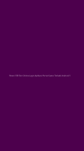 Tampilan Antarmuka Aplikasi Panen138 Slot Online Login Aplikasi Portal Game Terbaik Android - 1