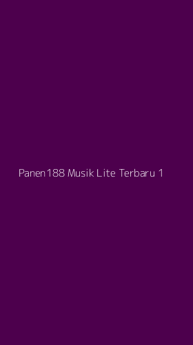 Tampilan Antarmuka Aplikasi Panen188 Musik Lite Terbaru - 1
