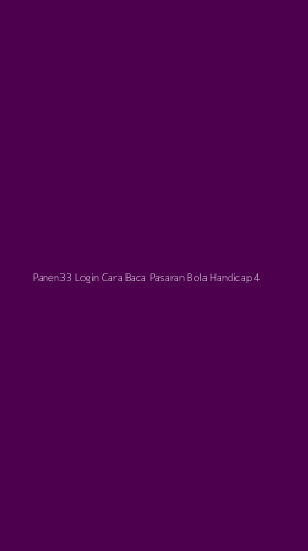 Tampilan Antarmuka Aplikasi Panen33 Login Cara Baca Pasaran Bola Handicap - 4