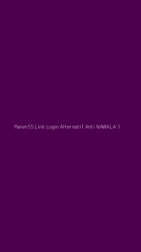 Tampilan Antarmuka Aplikasi Panen55 Link Login Alternatif Anti Nawala - 1