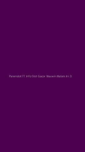 Tampilan Antarmuka Aplikasi Panenslot77 Info Slot Gacor Maxwin Malam Ini - 3