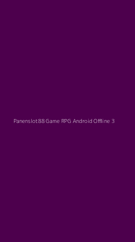 Tampilan Antarmuka Aplikasi Panenslot88 Game Rpg Android Offline - 3