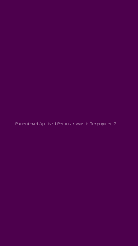 Tampilan Antarmuka Aplikasi Panentogel Aplikasi Pemutar Musik Terpopuler - 2